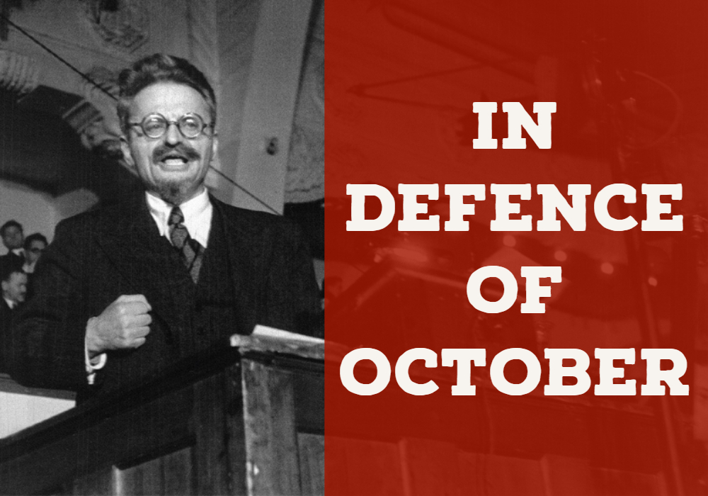 Classics] In Defence Of October | The Russian Revolution | History & Theory